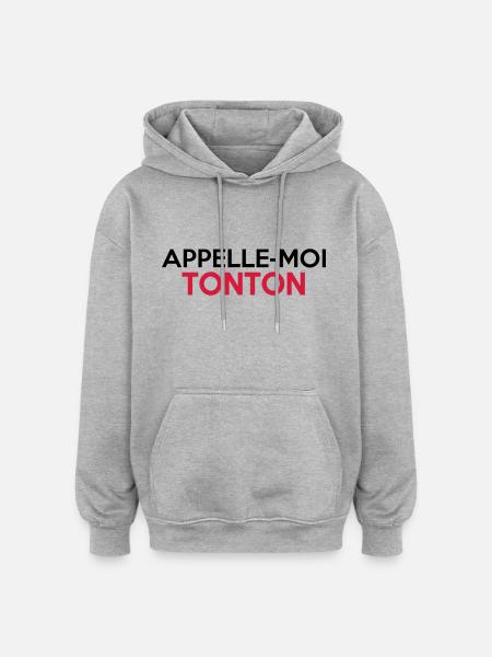 APPELLE-MOI TONTON - Sweat à capuche oversize unisexe - gris chiné