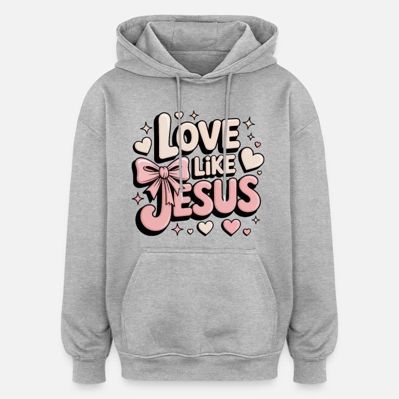 Aimez comme Jésus - Sweat à capuche oversize unisexe - gris chiné