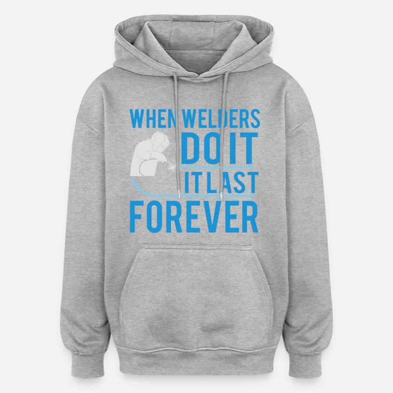Quand les soudeurs le font... - Sweat à capuche oversize unisexe - gris chiné