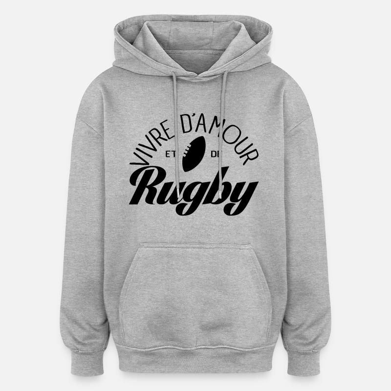 Vivre D'amour et de Rugby - Sweat à capuche oversize unisexe - gris chiné