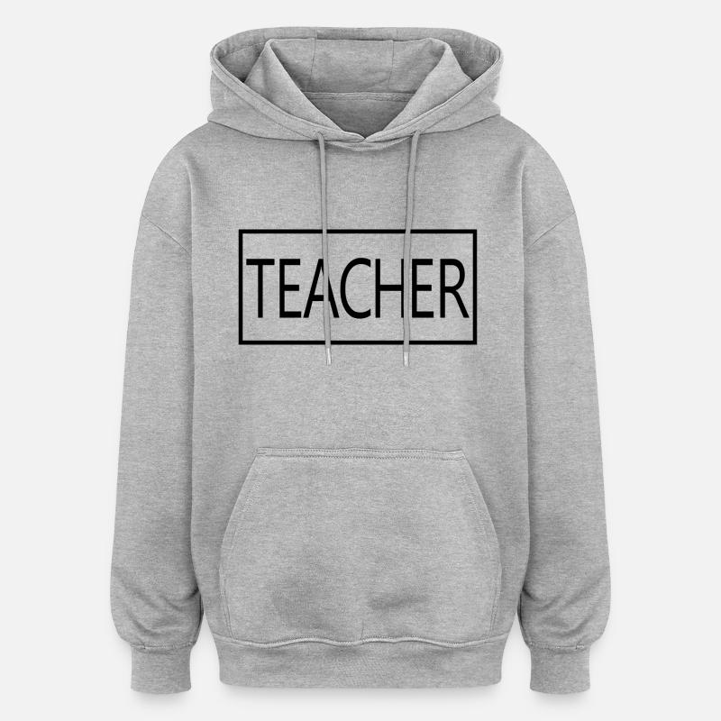 Cadeau d'enseignant diplômé fier d'enseigner - Sweat à capuche oversize unisexe - gris chiné
