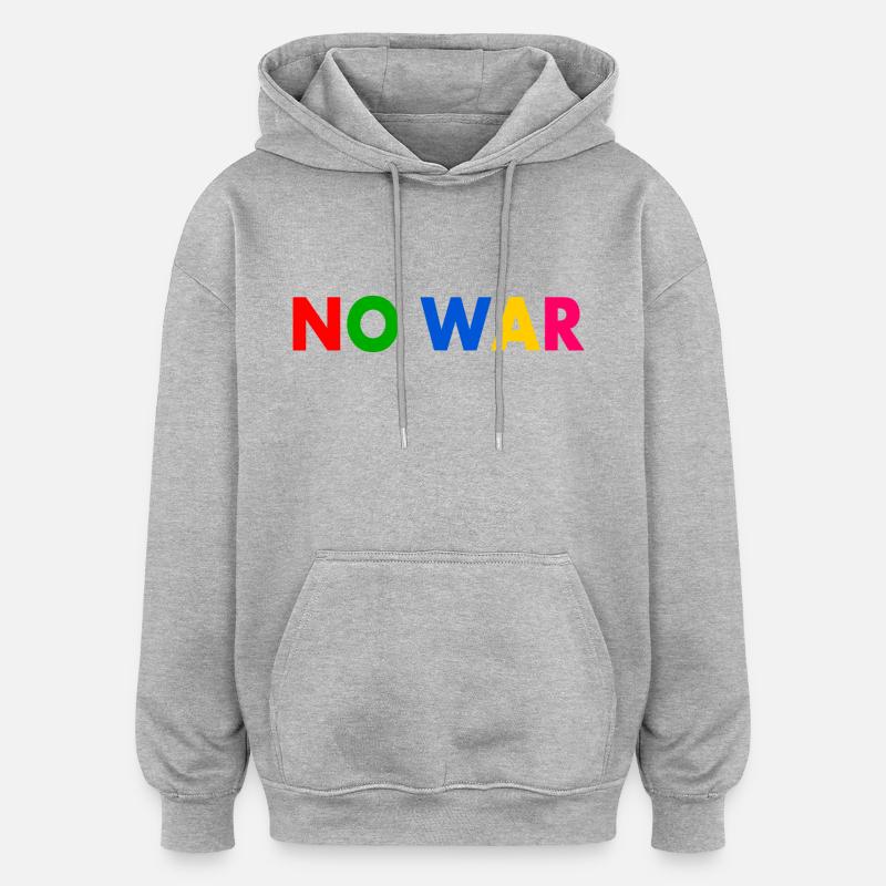 No war - Sweat à capuche oversize unisexe - gris chiné
