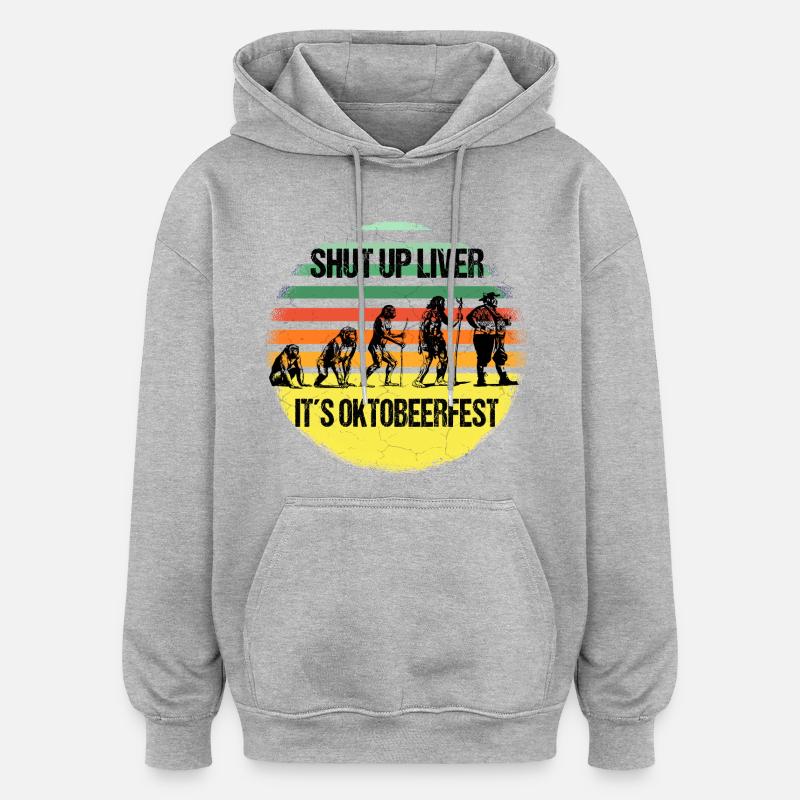 Octobeerfest Evolution – Shut Up Liver - Sweat à capuche oversize unisexe - gris chiné