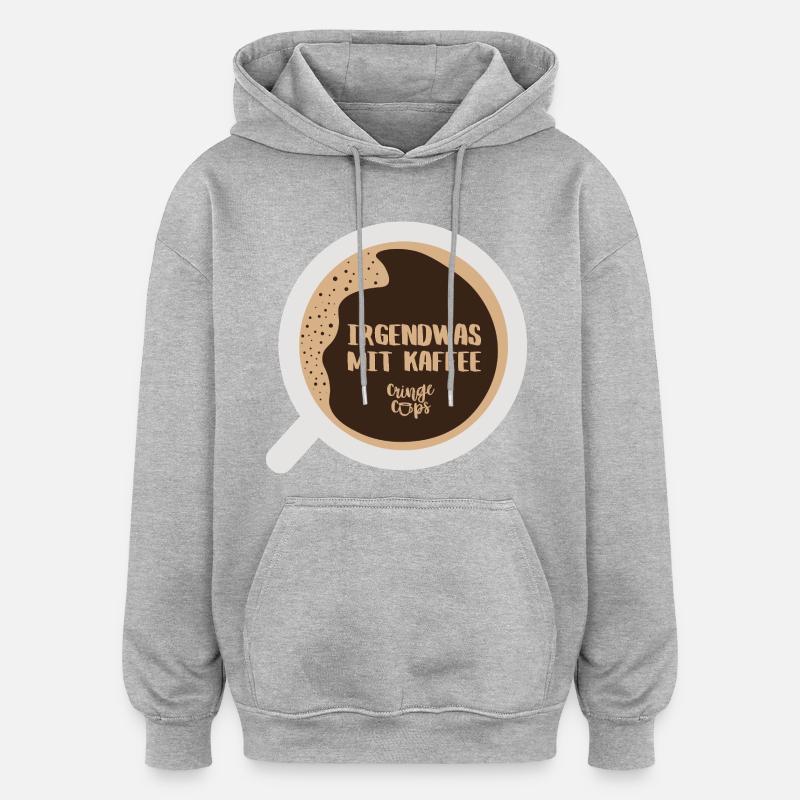 Irgendwas mit Kaffee - Oversized Unisex Hoodie - Grau meliert