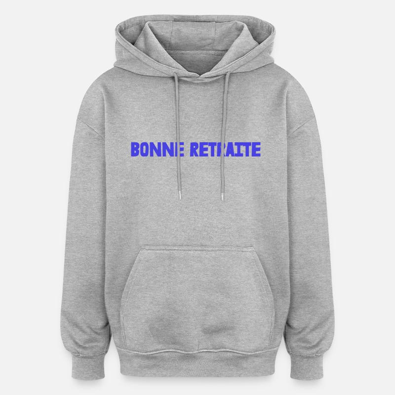 RETRAITE. RETRAITE. RETRAITEE. RETRAITE - Sweat à capuche oversize unisexe - gris chiné
