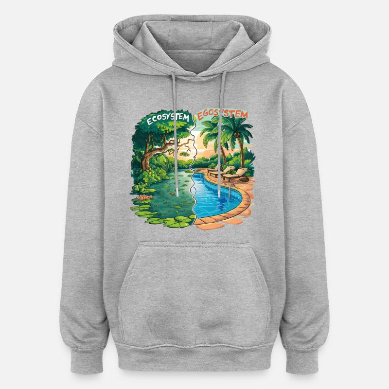 Ecosystem vs Egosystem Message Écologique - Sweat à capuche oversize unisexe - gris chiné