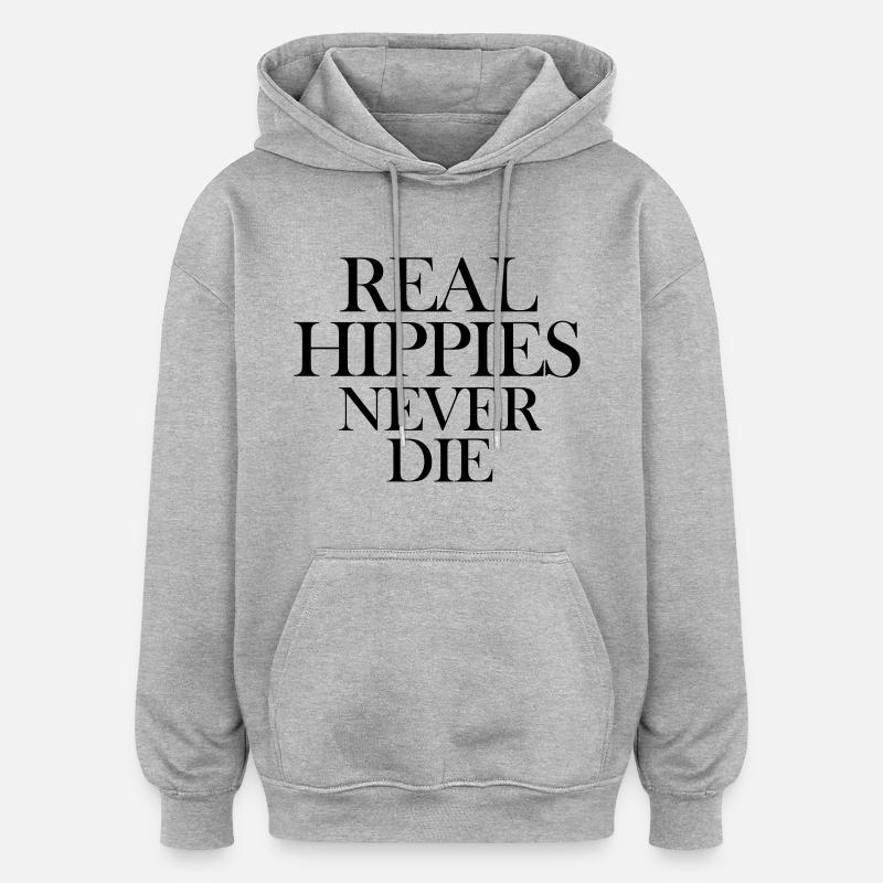 real hippies never die - Sweat à capuche oversize unisexe - gris chiné