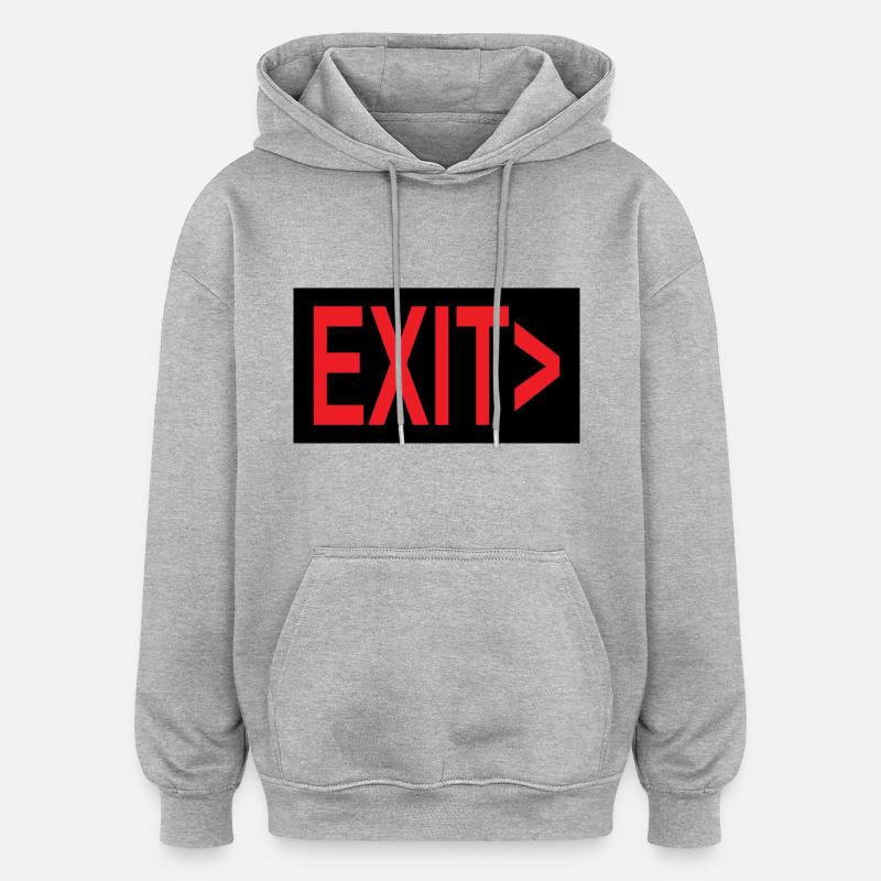 Exit / Exit / Emergency Exit - Oversized Unisex Hoodie - heather grey