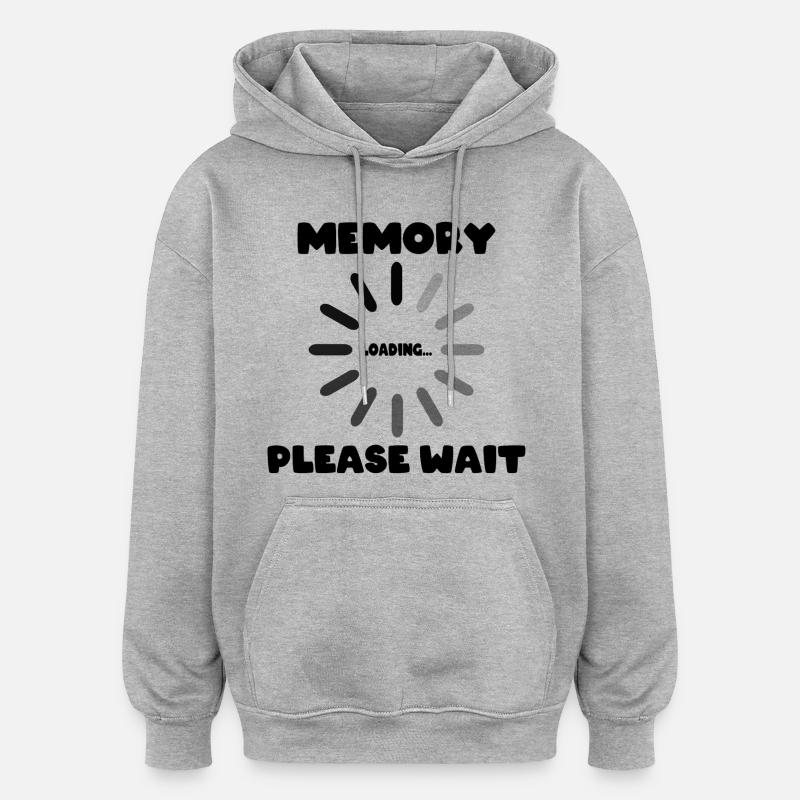 Memory Loading... Please Waite - Oversized Unisex Hoodie - heather grey