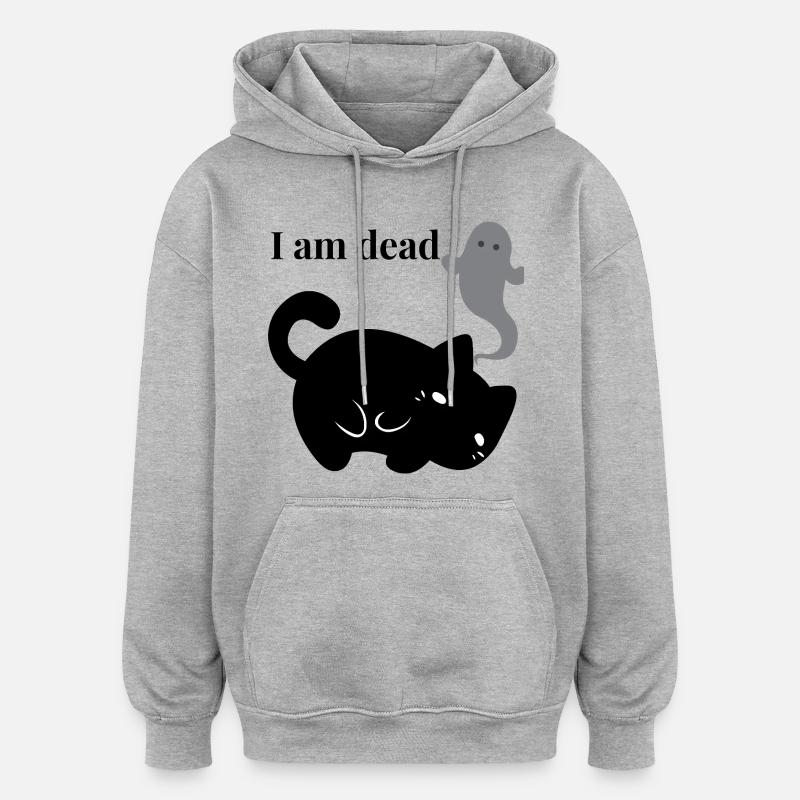 I am dead - Sweat à capuche oversize unisexe - gris chiné