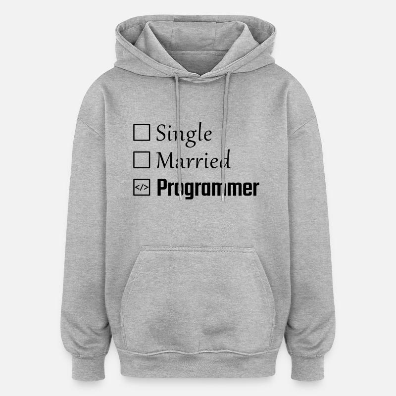 Single, Married, Programmer - Oversized Unisex Hoodie - heather grey