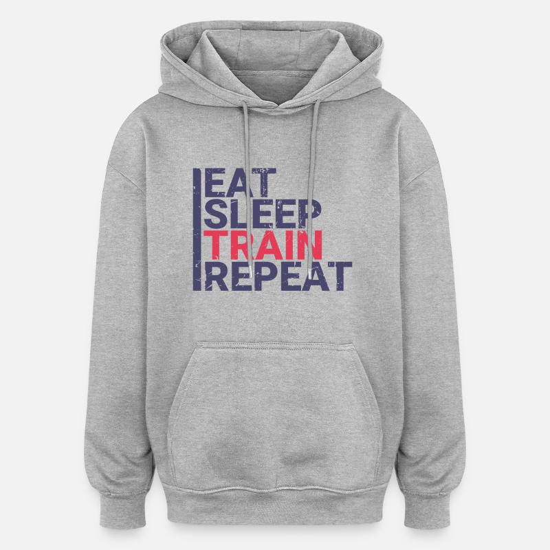 Manger dormir train répéter - Sweat à capuche oversize unisexe - gris chiné