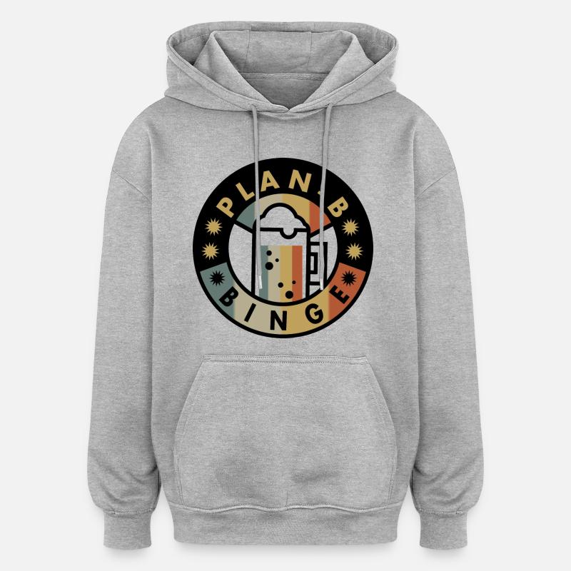 Plan B Boozing - Oversized Unisex Hoodie - heather grey