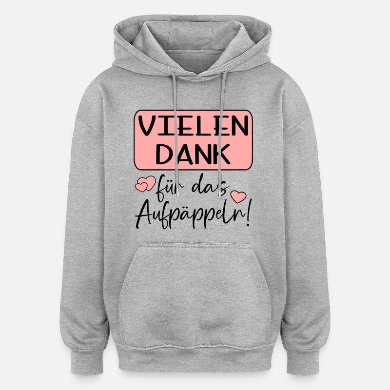 GUTE BESSERUNG - AUFPÄPPELN - Oversized Unisex Hoodie - Grau meliert