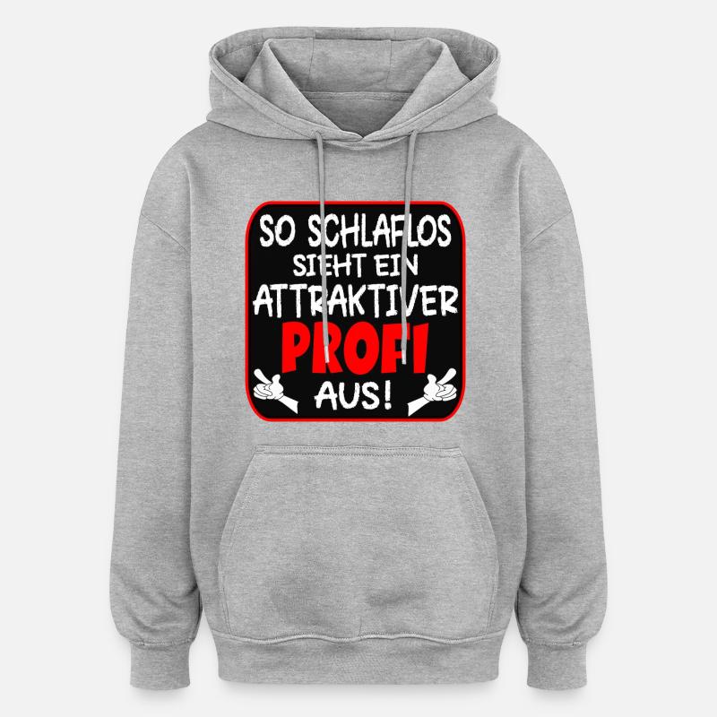 SCHLAFLOSER PROFI BERUFE - Oversized Unisex Hoodie - Grau meliert