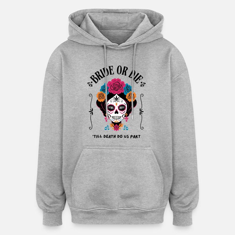 Sposa o muori - Sugar Skull Design - Felpa con cappuccio unisex oversize - grigio melange