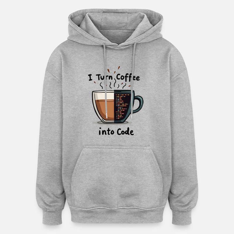 Coffee into Code - Oversized Unisex Hoodie - heather grey