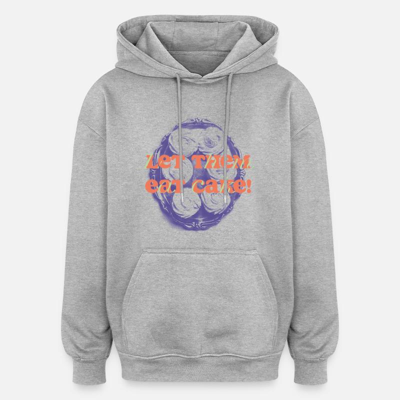 Laissez-les manger du gâteau Déclaration - Sweat à capuche oversize unisexe - gris chiné