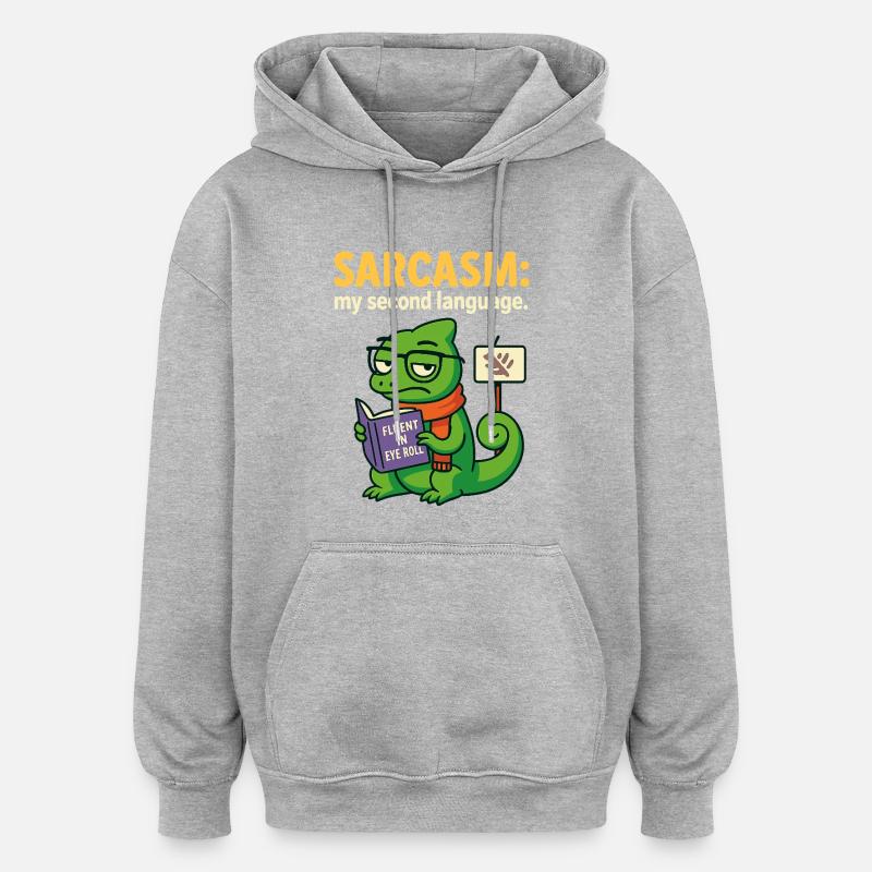 Second Language Sarcasm - Oversized Unisex Hoodie - heather grey
