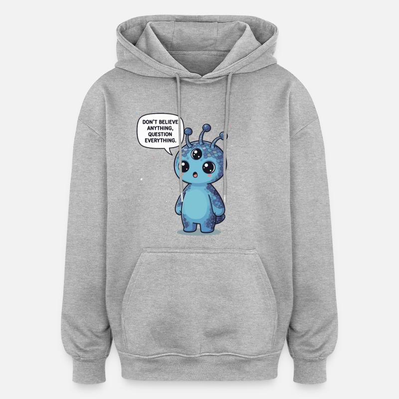 Niedlicher Alien: Statement - Alles hinterfragen - Oversized Unisex Hoodie - Grau meliert