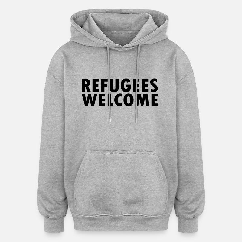 refugees welcome - Sweat à capuche oversize unisexe - gris chiné