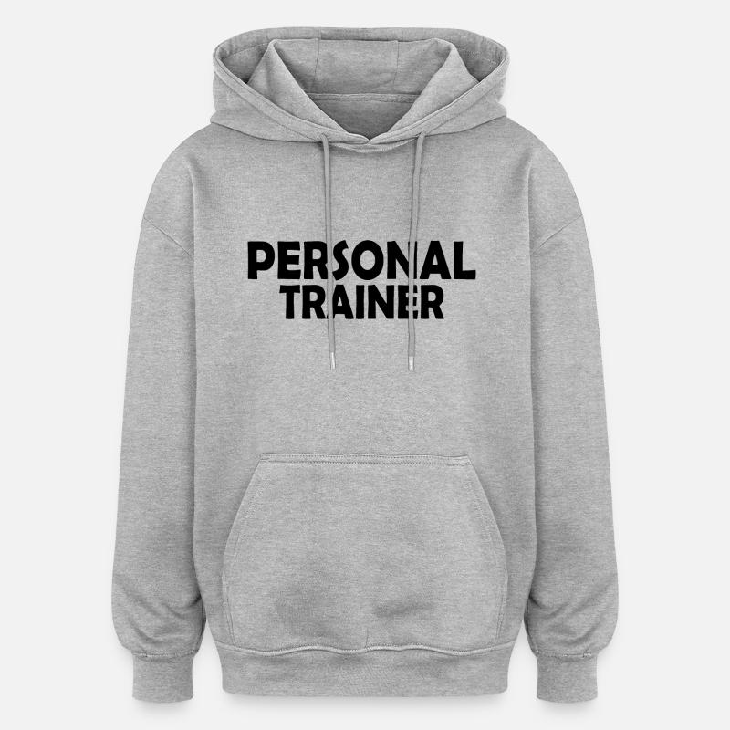Personal trainer - Sweat à capuche oversize unisexe - gris chiné
