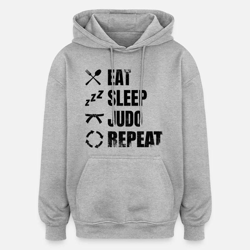 Manger Dormir Judo Répéter - Sweat à capuche oversize unisexe - gris chiné