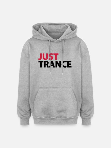 Just Trance - Oversized Unisex Hoodie - Grau meliert