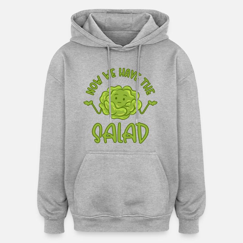 Maintenant, nous avons la salade - Sweat à capuche oversize unisexe - gris chiné