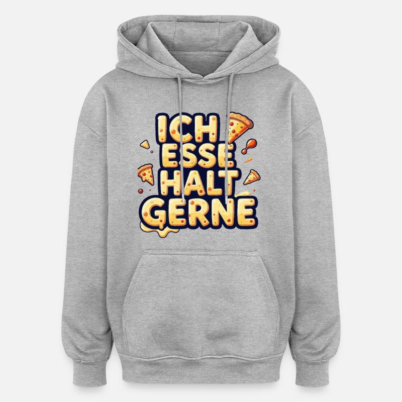 J’aime juste manger de la pizza - Sweat à capuche oversize unisexe - gris chiné