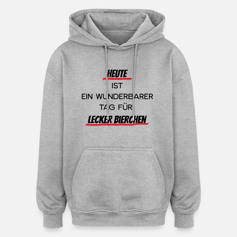 Heute lecker Bierchen - Oversized Unisex Hoodie - Grau meliert