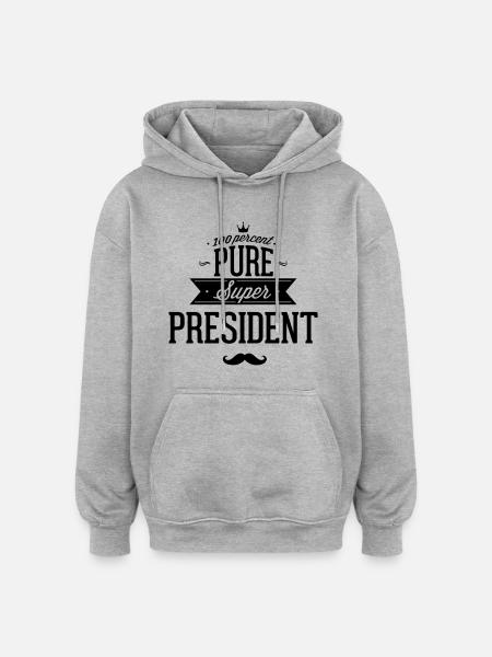 100% Super President - Oversized Unisex Hoodie - heather grey