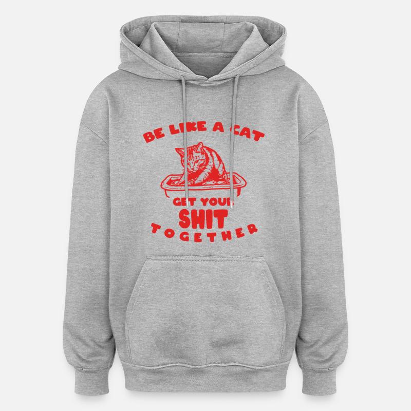 Devise du chat : Reprends-toi - Sweat à capuche oversize unisexe - gris chiné