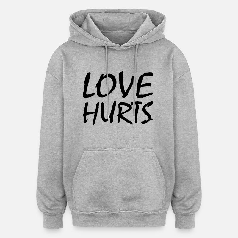 Love hurts - Sweat à capuche oversize unisexe - gris chiné