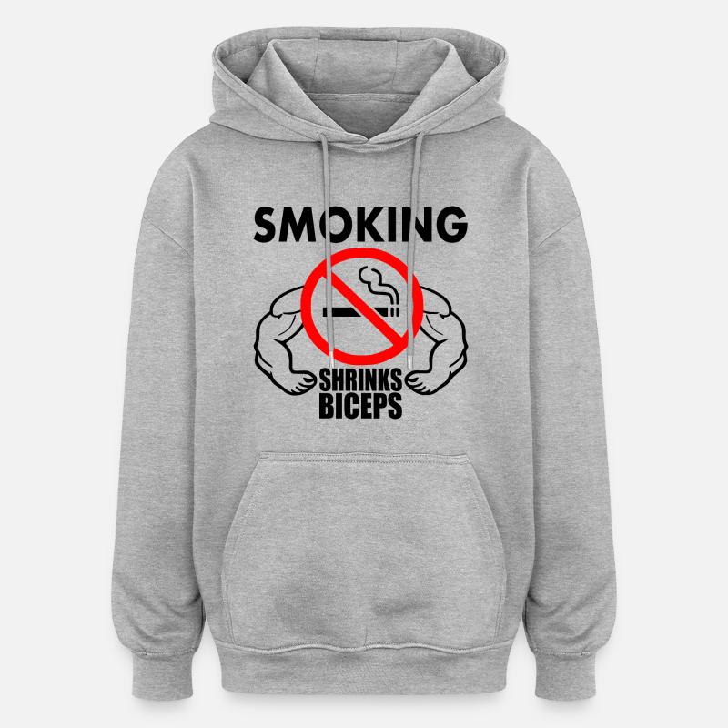 Smoking shrinks the biceps - Sweat à capuche oversize unisexe - gris chiné