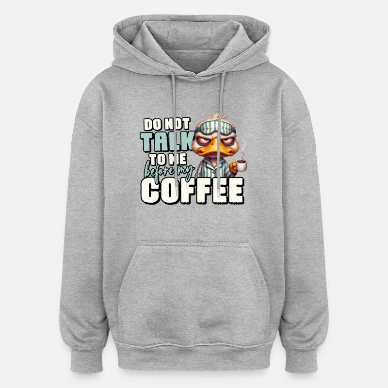 Grumpy duck with coffee - Oversized Unisex Hoodie - heather grey