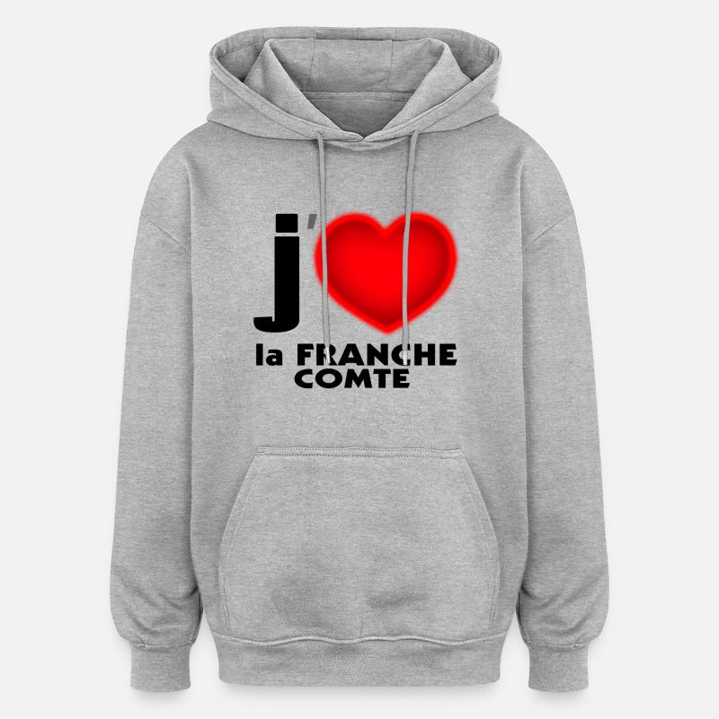 J'aime la Franche Comte - Sweat à capuche oversize unisexe - gris chiné