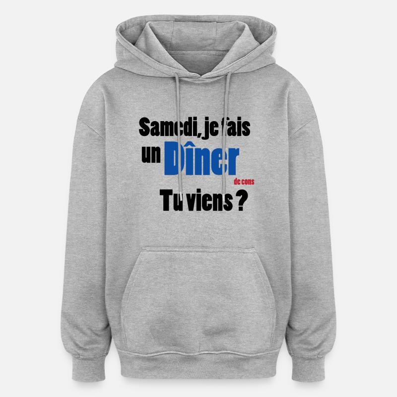 Dîner de Cons - Sweat à capuche oversize unisexe - gris chiné