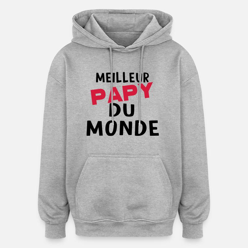 meilleur papy dU MONDE - Sweat à capuche oversize unisexe - gris chiné