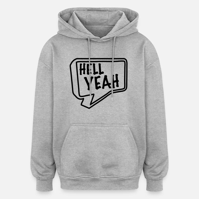 hell yeah - Oversized Unisex Hoodie - Grau meliert