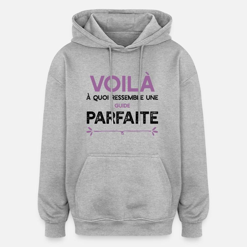 Une Guide parfaite cadeau - Sweat à capuche oversize unisexe - gris chiné