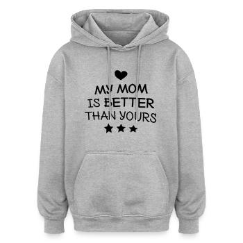 My mom is better than yours - Oversized Unisex Hoodie - heather grey - Front - Noah (186cm)