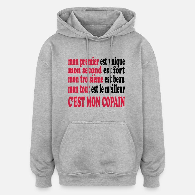 Mon copain est beau - Sweat à capuche oversize unisexe - gris chiné