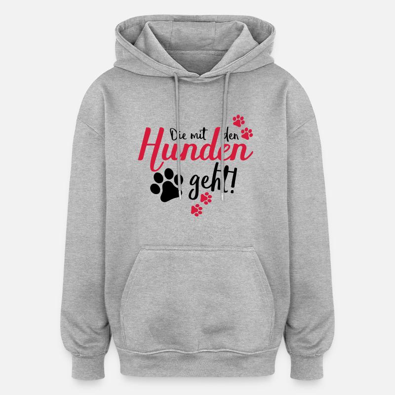 die mit den hunden geht - Oversized Unisex Hoodie - Grau meliert