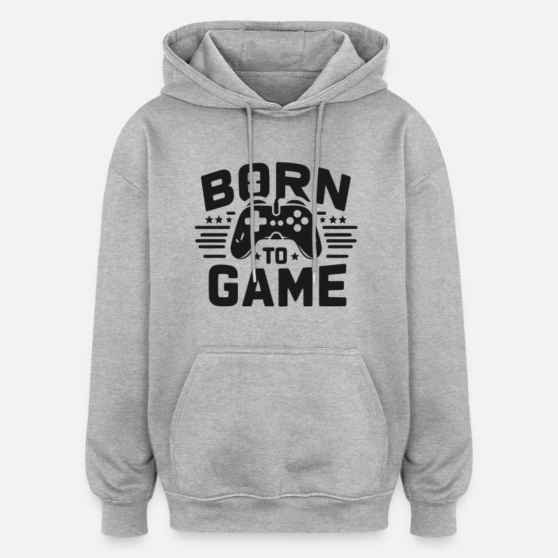 Né pour le jeu - Sweat à capuche oversize unisexe - gris chiné