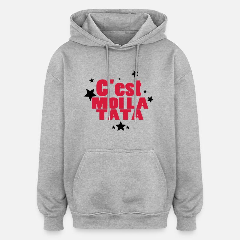 c'est moi lA TATA - Sweat à capuche oversize unisexe - gris chiné