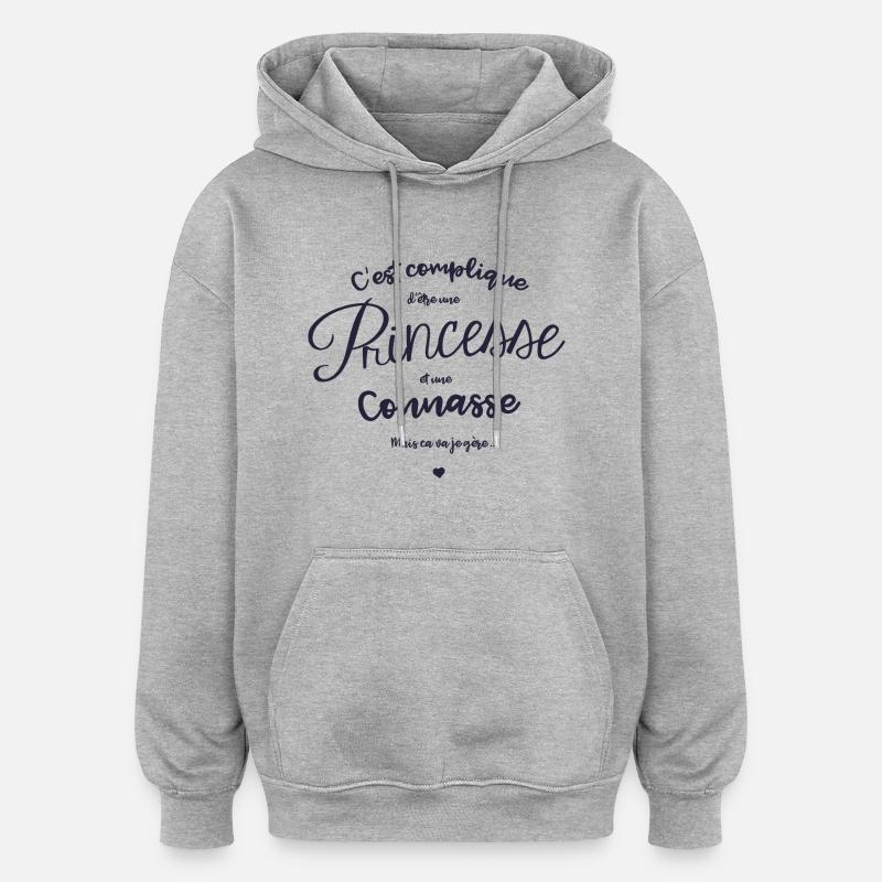 princesse et connasse - Sweat à capuche oversize unisexe - gris chiné