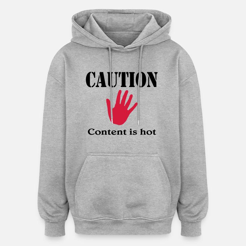 Caution, content is hot - Oversize unisex hoodie - grå meleret
