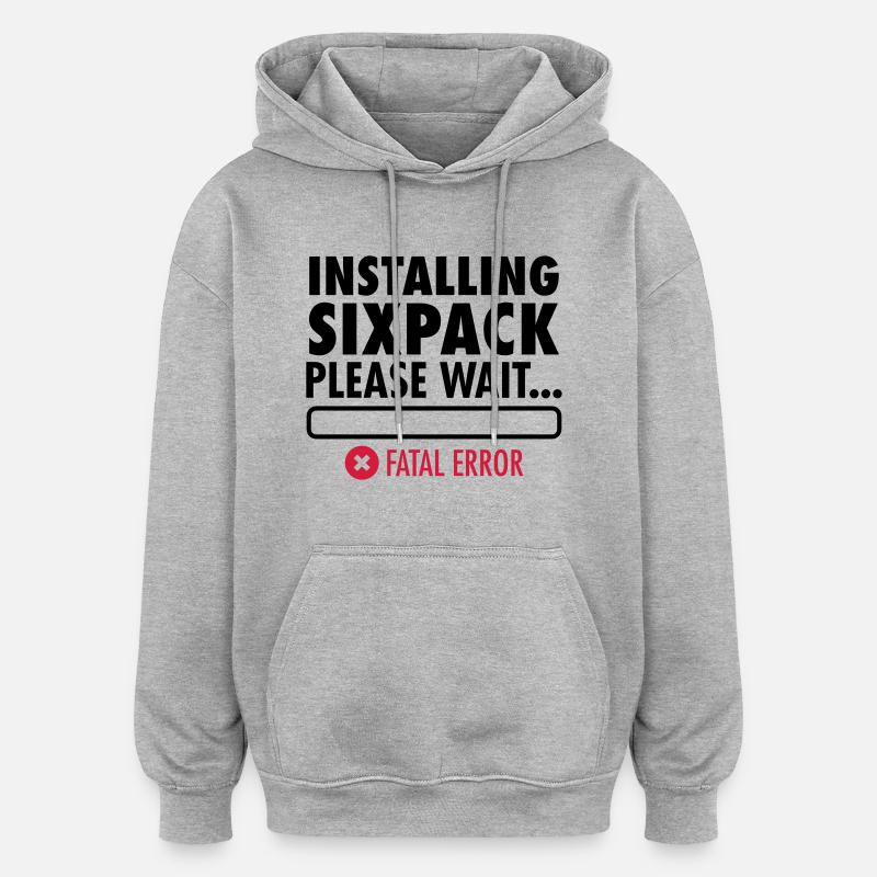 Installing Sixpack (Fatal Error) - Oversized Unisex Hoodie - Grau meliert