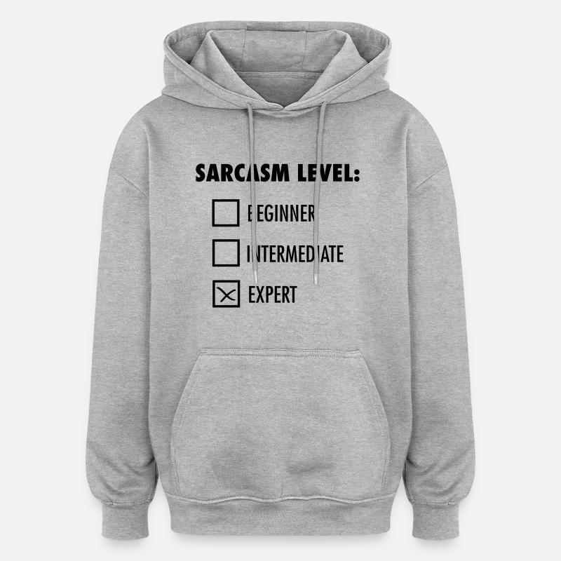 Sarcasm Level: Expert - Sweat à capuche oversize unisexe - gris chiné